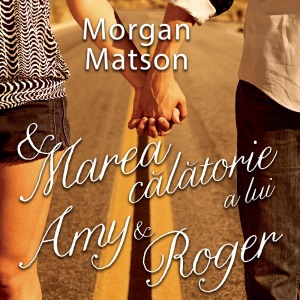 Marea călătorie a lui Amy & Roger [Amy & Roger's Epic Detour] (Unabridged)