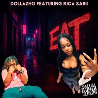 EAT (feat. DollazHo) - Single - Rica Sabii