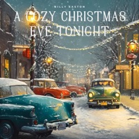 A Cozy Christmas Eve Tonight - Billy Easton