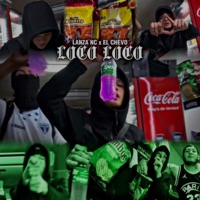 LOCO LOCO (feat. El Chevo & ynr rivers) - Single - LANZA NC