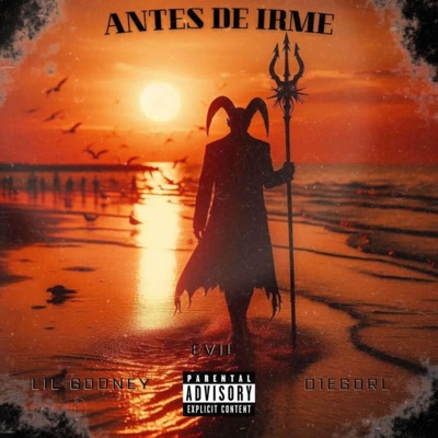 Antes De Irme (feat. D1egoRL & Lil Godney) - Single