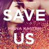 Save Us: Save 3 - Mona Kasten