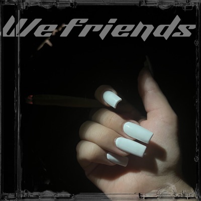 We Friends - Single