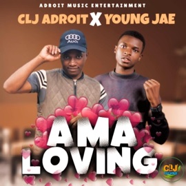 Ama loving (feat. Young Jae) CLJ Adroit