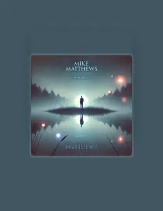 聆聽 Mike Matthews、觀看音樂影片、閱讀小傳、查看巡演日期等！