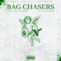 Bag Chasers - Single - DSG DougHboy & Jayy2loww
