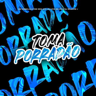 Toma Porradão (feat. MC MIIH 011) - Single