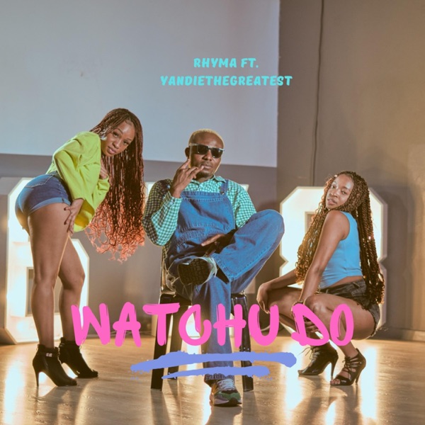 Watchu Do (feat. YandieTheGreatest)