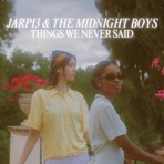 THINGS WE NEVER SAID - EP