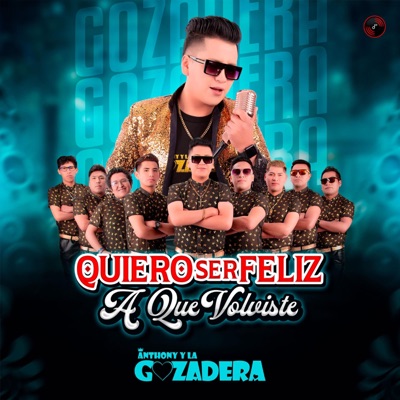 Anthony y La Gozadera - Quiero Ser Feliz / A Que Volviste (Remix)