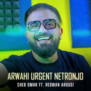 Arwahi Urgent Netronjo (feat. Redwan Arousi)