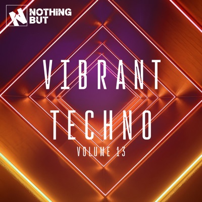 Nothing But... Vibrant Techno, Vol. 13