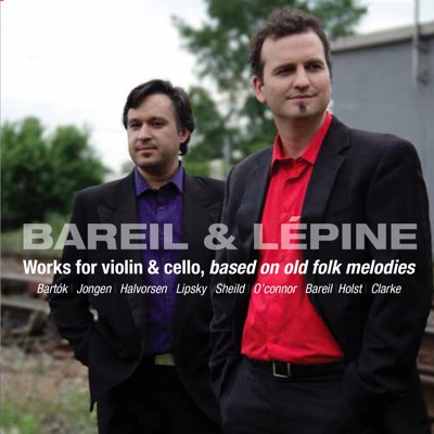 Bareil & Lépine, works for violin & cello, based on old folk melodies (with Antoine Bareil)