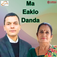 Ma Eaklo Danda - Single - Bhuwan Dahal & Dikra Devi