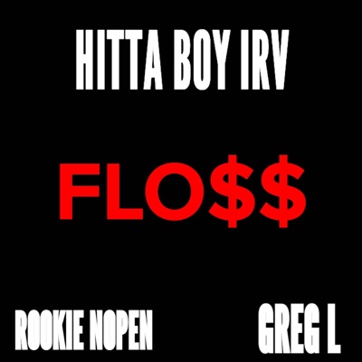 FLO$$ (feat. Rookie NoPen & Greg L Da Great) - Single