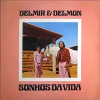 Sonhos Da Vida — Delmir e Delmon
