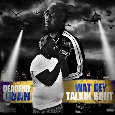 What Dey Talkin Bout