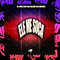 Ele Me Soca - Single - DJ Juck & ARI FALCÃO