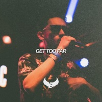 Get Too Far - Single - BMAR