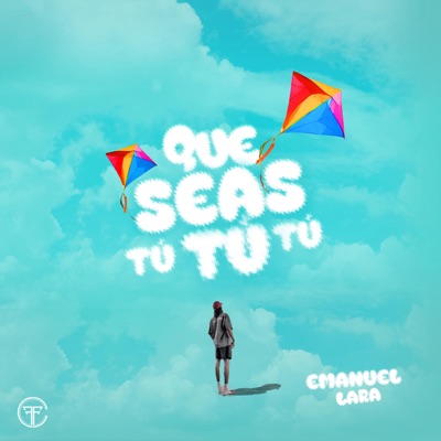 QUE SEAS TÚ - Single