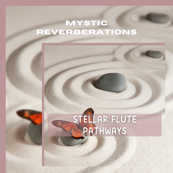 Stellar Flute Pathways: Mystical Astral Dimensions