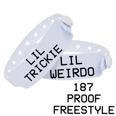 187 proof freestyle (feat. Lil weirdo) - Single