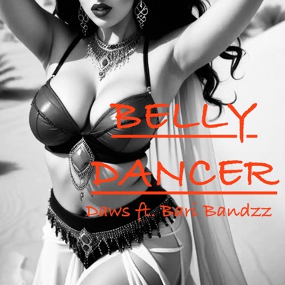 Belly Dancer (feat. Bari Bandzz) - Single