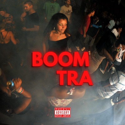 Boom Tra (feat. Kltr, Street Boy Flow & Sweet Poteiro) - Single