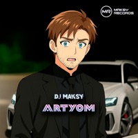 Artyom - Single - DJ Maksy