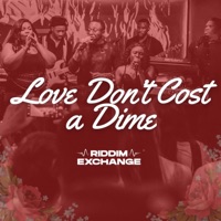 Love Don't Cost A Dime (feat. Ebube & Rigelle) - Single - Riddim Exchange
