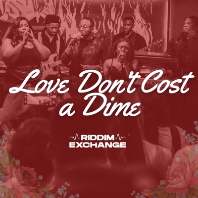 Love Don't Cost A Dime (feat. Ebube & Rigelle) - Single