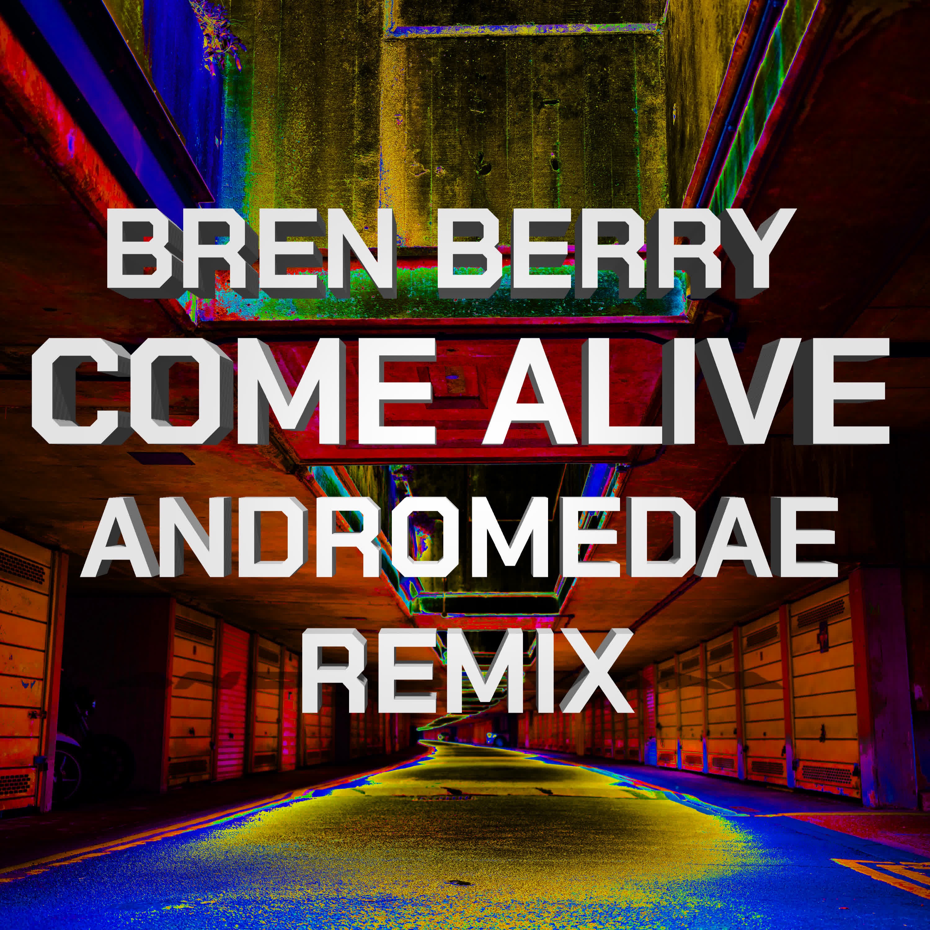 COME ALIVE (ANDROMEDAE REMIX) - Single