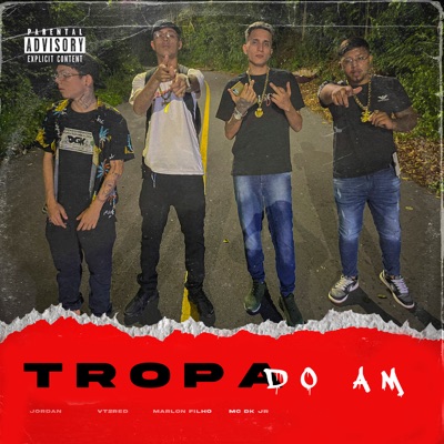 Tropa do Am (feat. MC DK jr, VT2red & Real Jordan) - Single