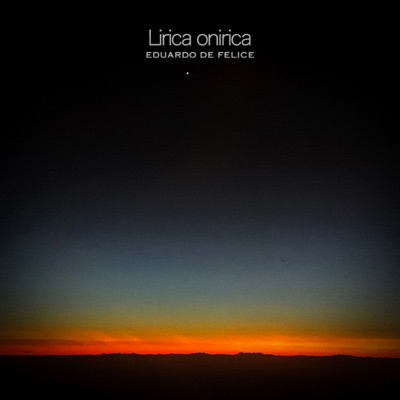 Lirica Onirica - Eduardo De Felice