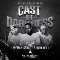 Cast Off Darkness (feat. Iron Will & HIS Hypeman Stract) - Single - D-Mike
