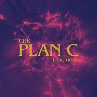 PLAN C (feat. CHK) - Single - L Gomezz