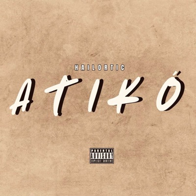 Song - Atiko - Hailortic