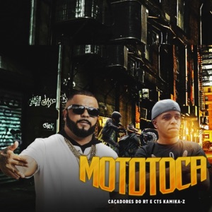 Mototoca (feat. Caçadores do RT)
