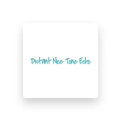 Listen to Distant Nice Tone Echo, watch music videos, read bio, see tour dates & more!