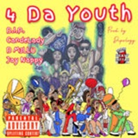 4 Da Youth (feat. CandeLady, D M3llo & Jay Nappy) - Single - D.I.P. Destruction In Progress