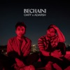 Bechaini