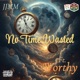 No Time Wasted feat Worthy Single