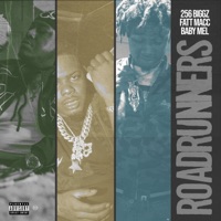 Road Runners (feat. Fatt Macc & Baby Mel) - Single - 256 Biggz