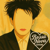 Just Like Heaven (Bossa Nova)