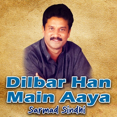Sarmad - Dilbar Han Main Aaya
