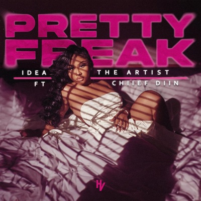 Pretty Freak (feat. Chiief Diin) - Single
