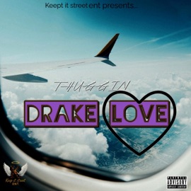 Drake Luv Thuggin