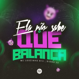Ela Não Sabe o Que Balança