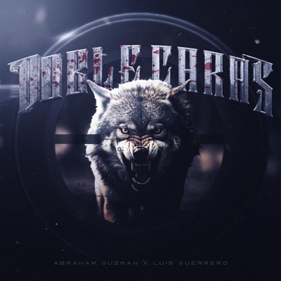 Doble Caras (feat. Luis Guerrero) - Single