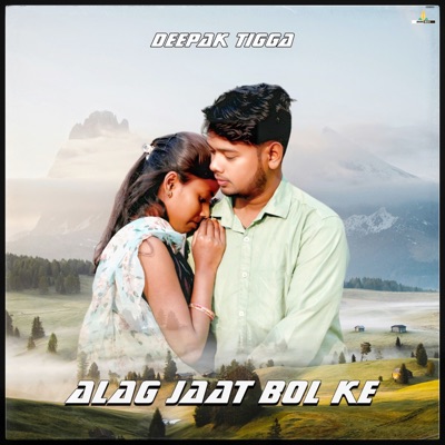 Alag Jaat Bol Ke - Single